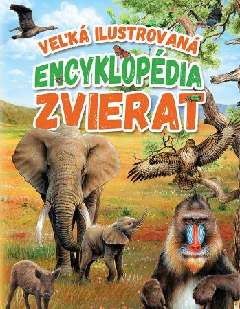 Veľká ilustrovaná encyklopédia zvierat (2.vyd.)
