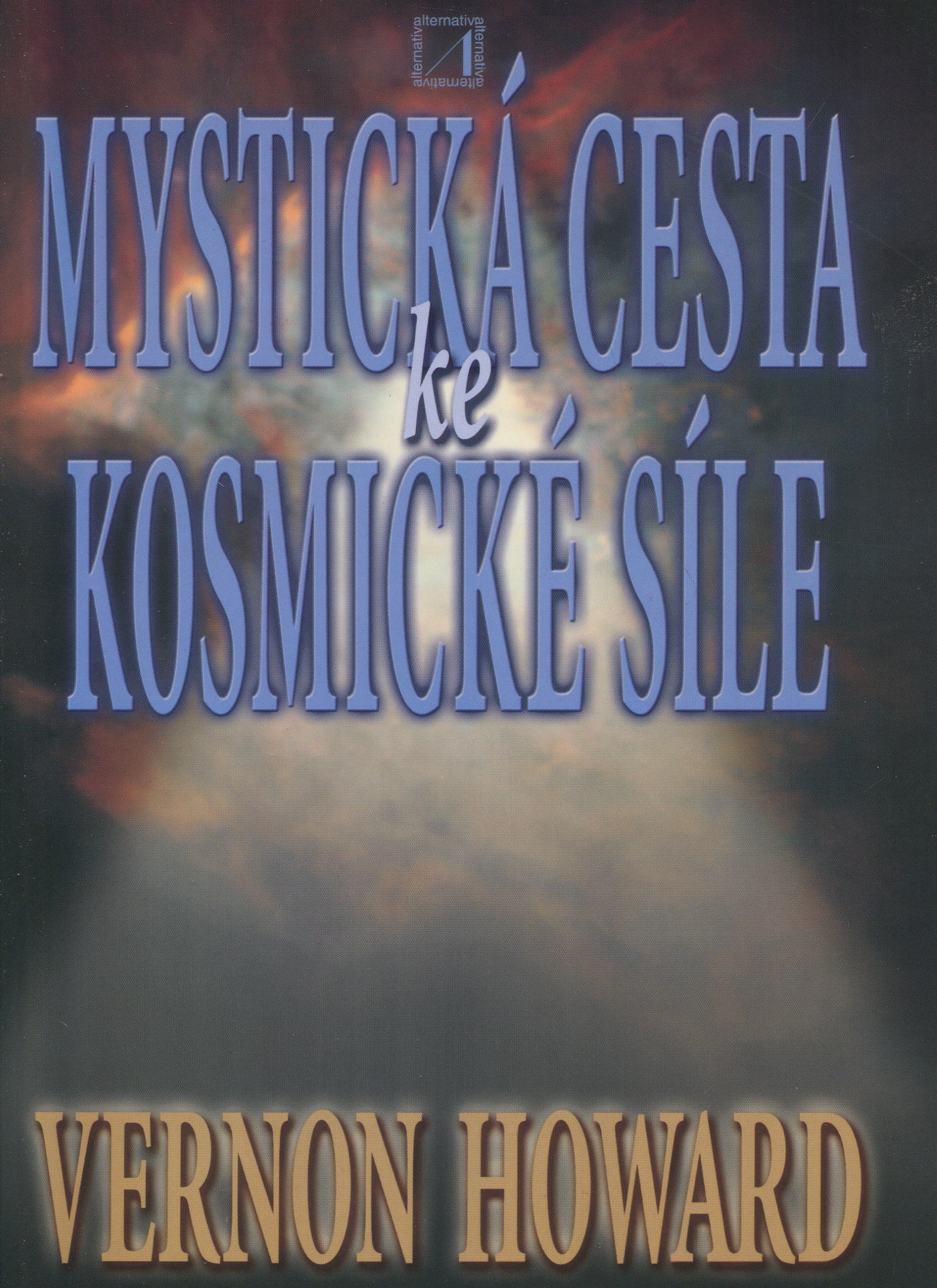 Mystická cesta ke kosmické síle