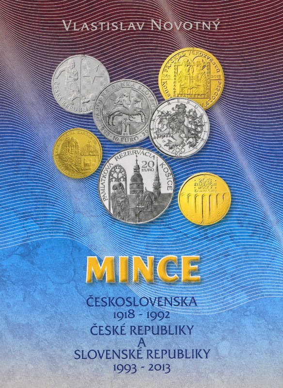Mince Československa 1918-1992 České republiky a Slovenské republiky 1993-2013