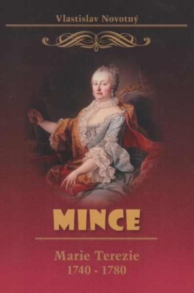 Mince Marie Terezie 1740-1780