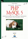 Velká kniha PHP a MySQL 5