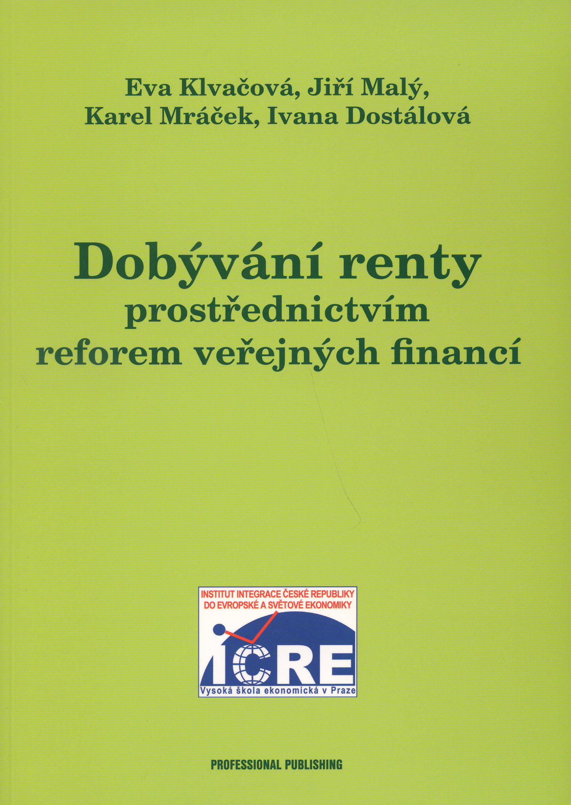 Dobývání renty prostřednictvím reforem veřejných financí