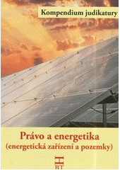 Právo a energetika (energetická zařízení a pozemky)