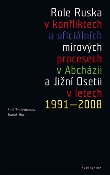 Role Ruska v konfliktech a oficiálních mírových procesech v Abcházii a Jižní Osetii v letech 1991–20
