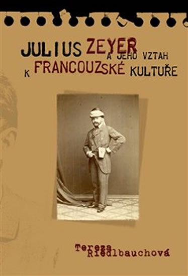 Julius Zeyer a jeho vztah k francouzské