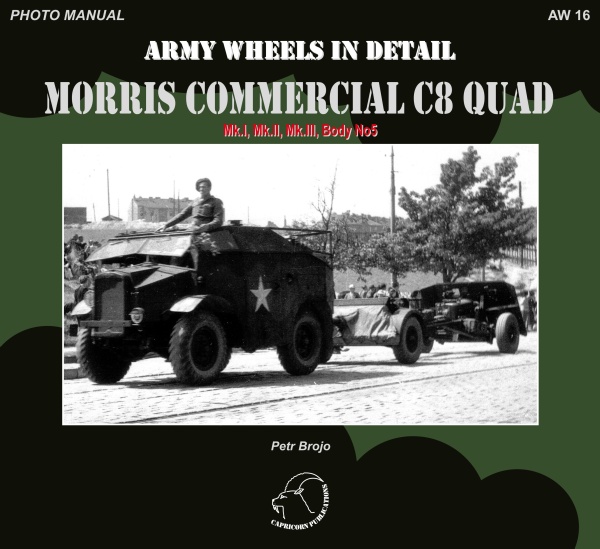 AW 16 - Morris Commercial C8 QUAD (Mk.I, Mk.II, Mk.III, Body No5)
