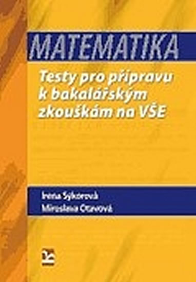 Matematika - Testy k bakalářským zkouškám na VŠE