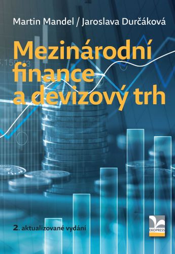 Mezinárodní finance a devizový trh (2. aktualizované vydání)