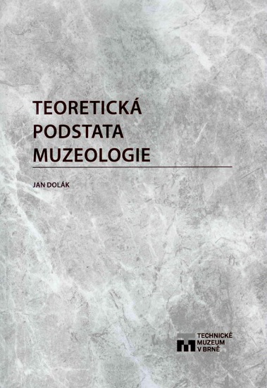 Teoretická podstata muzeologie