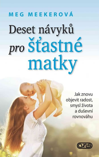 Deset návyků pro šťastné matky - Jak zno