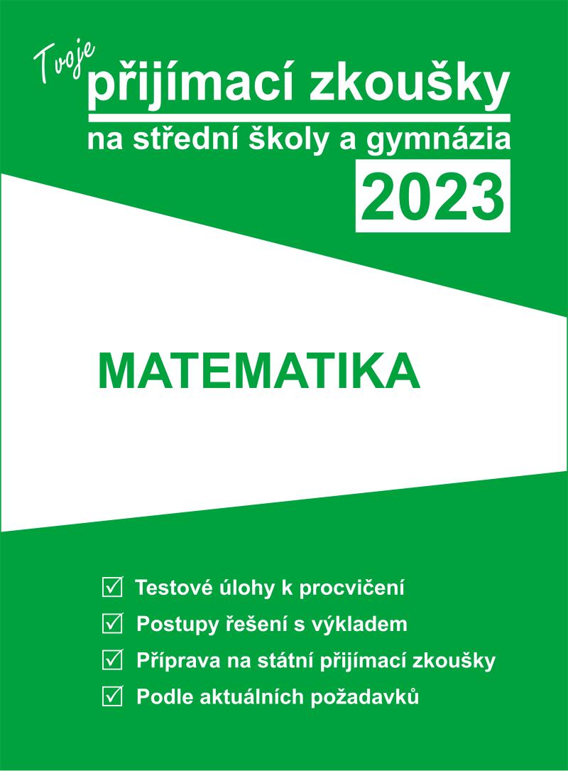 Tvoje přijímací zkoušky 2023 na střední školy a gymnázia: Matematika