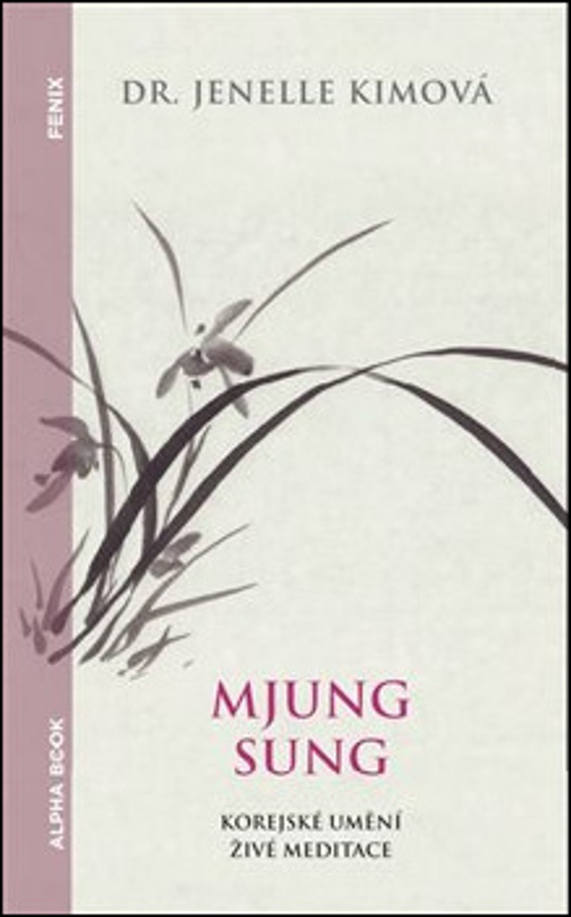 Mjung Sung Korejské umění živé meditace