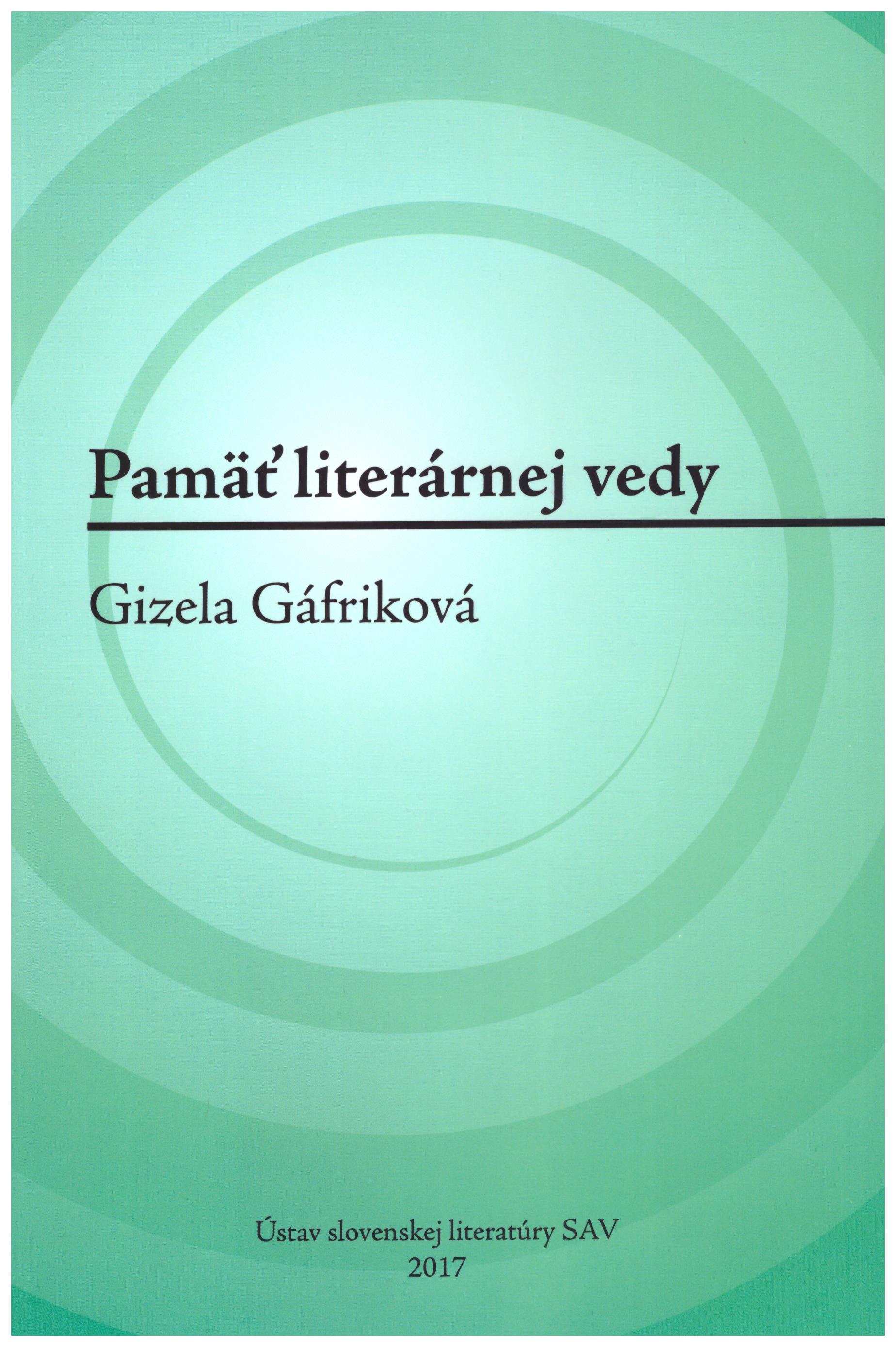 Pamäť literárnej vedy: Gizela Gáfriková