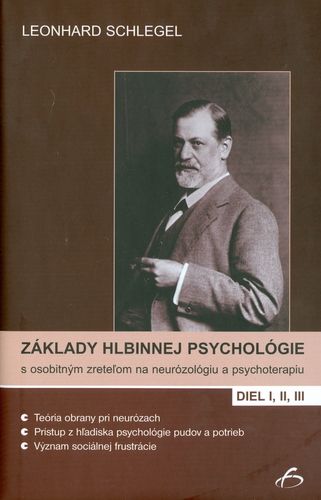 Základy hlbinnej psychológie s osobitným zreteľom na neurózológiu a psychoterapiu. Diel I, II, III