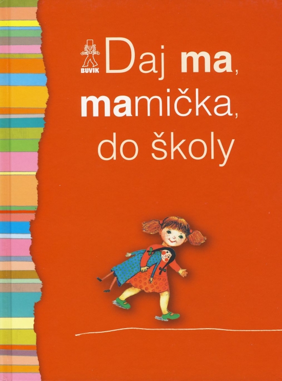 Daj ma, mamička, do školy