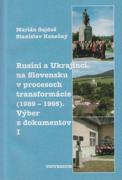 Rusíni a Ukrajinci na Slovensku v procesoch transformácie (1989-1995)