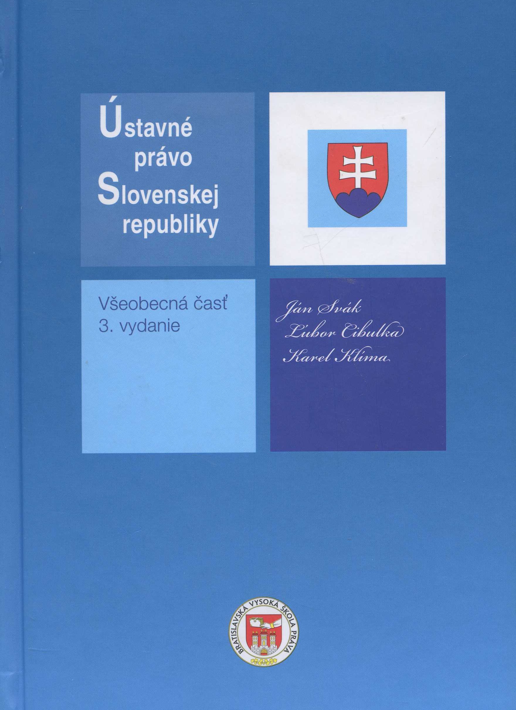 Ústavné právo Slovenskej republiky Všeobecná časť