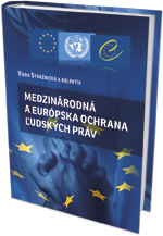 Medzinárodná a európska ochrana ľudských práv