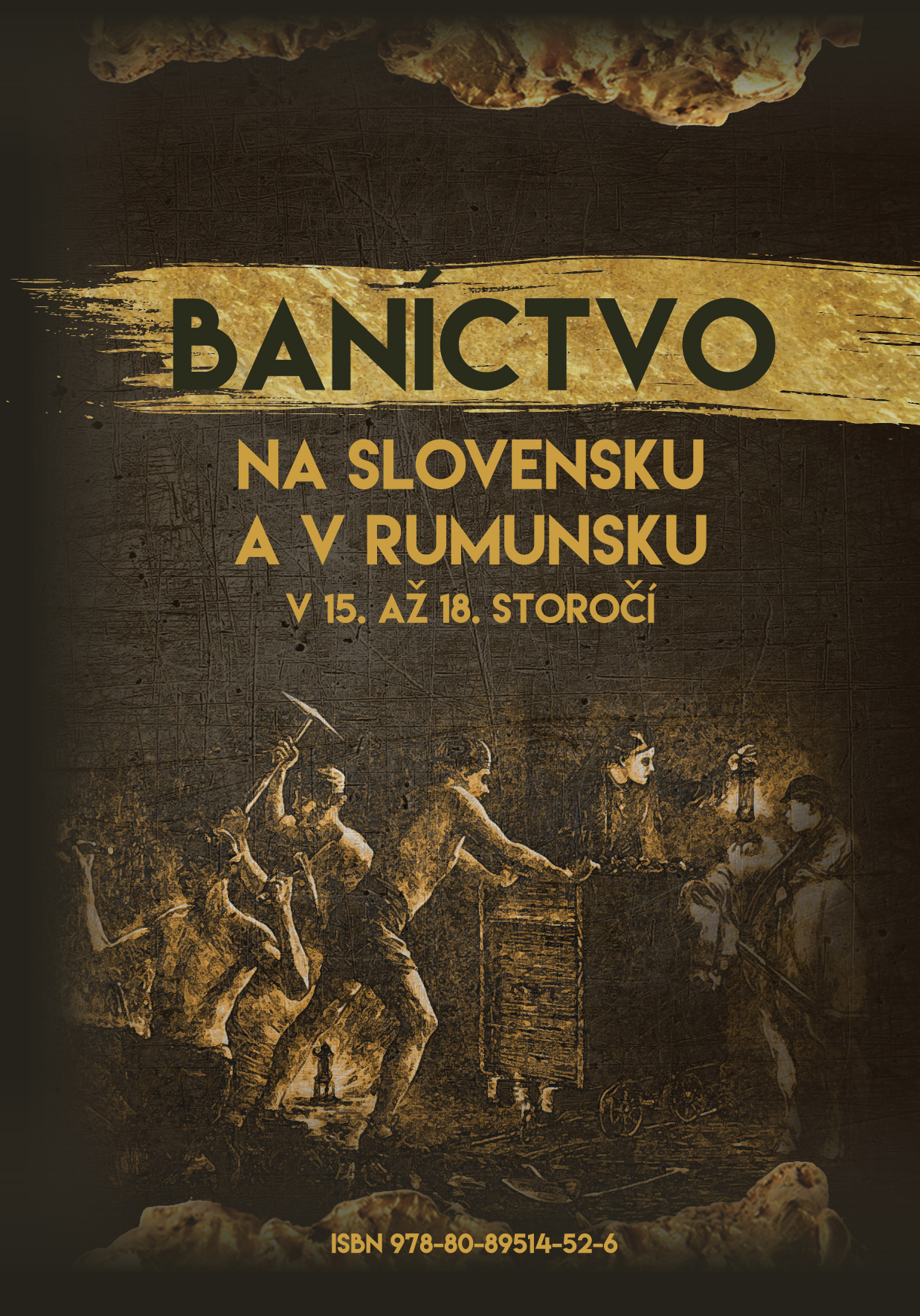 Baníctvo na Slovensku a v Rumunsku v 15. až 18. storočí (obojstranná knižka)