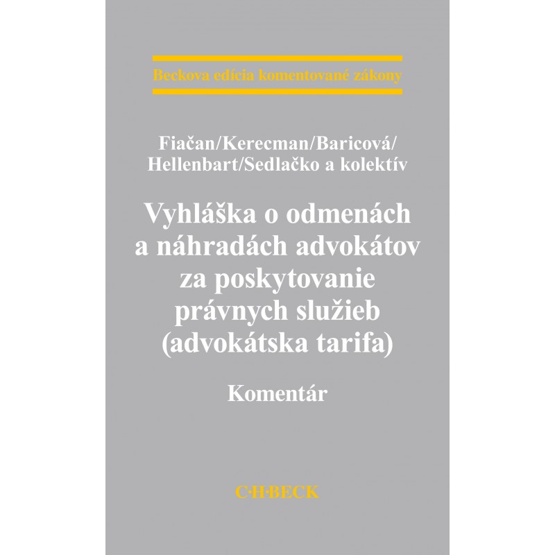 Vyhláška o odmenách a náhradách advokátov za poskytovanie právnych služieb (advokátska tarifa). Kome