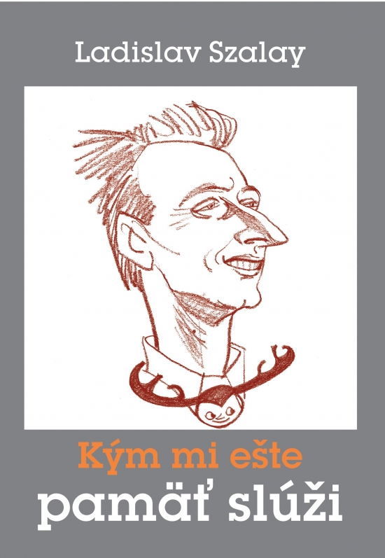 Kým mi ešte pamäť slúži