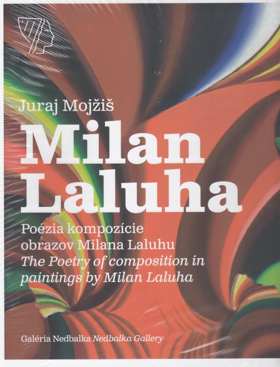 Poézia kompozície obrazov Milana Laluhu/The Poetry of Composition in Paintings by Milan Laluha