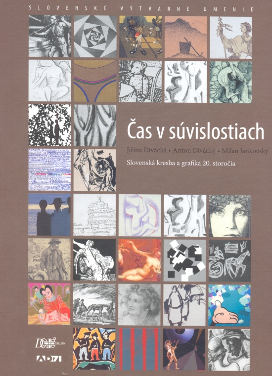 Čas v súvislostiach - Slovenská kresba a grafika 20. storočia