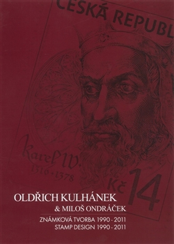 Oldřich Kulhánek & Miloš Ondráček - Známková tvorba 1990-2011