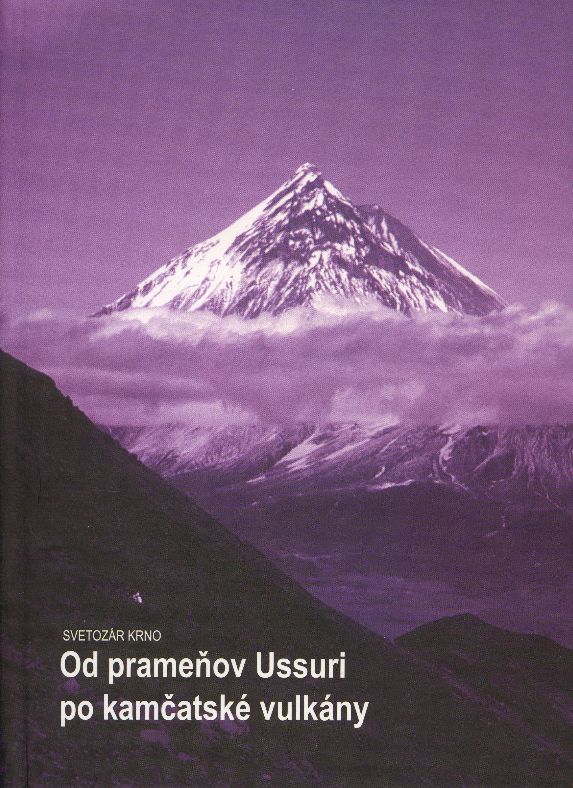 Od prameňov Ussuri po kamčatské vulkány