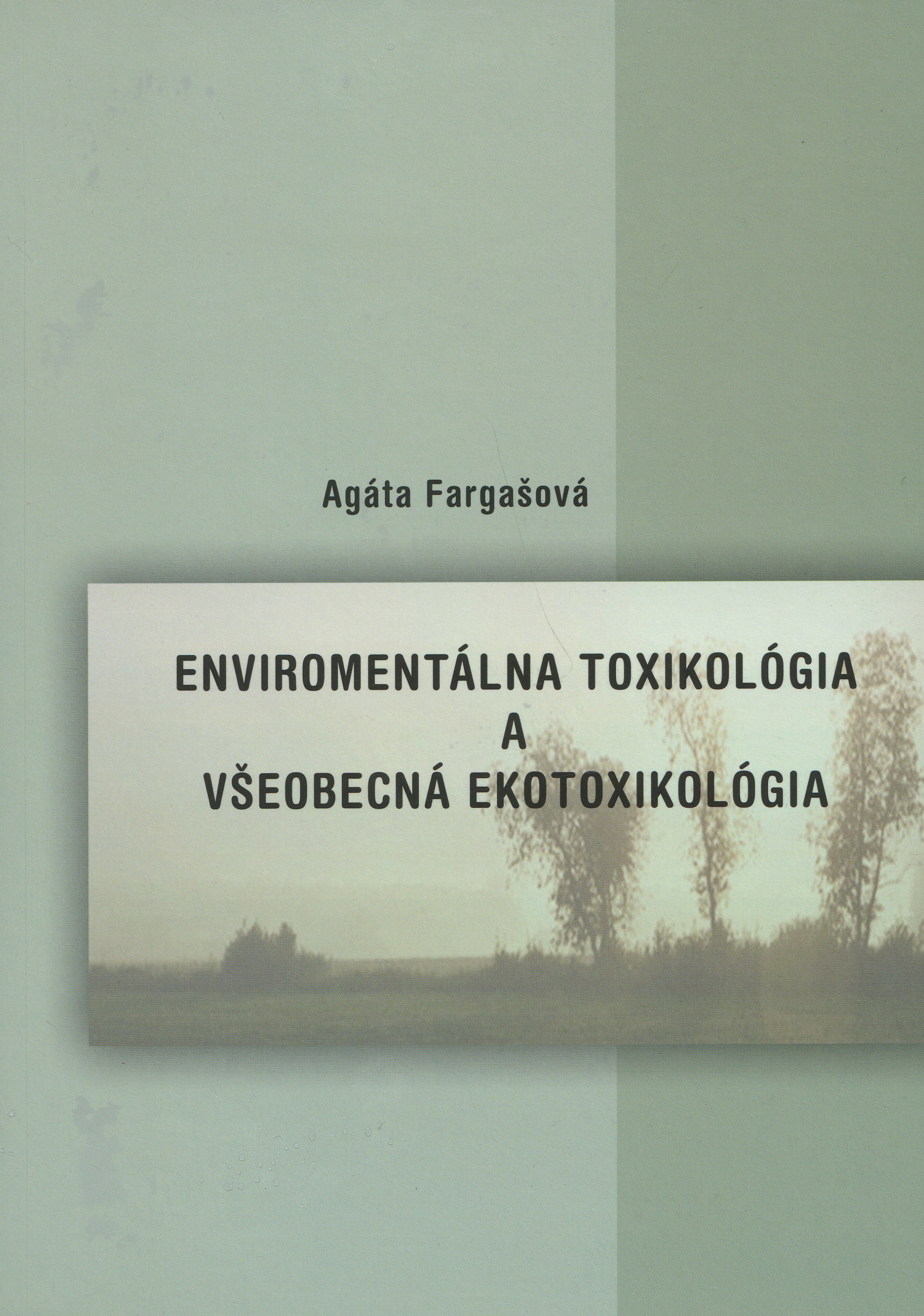Environmentálna toxikológia a všeobecná ekotoxikológia