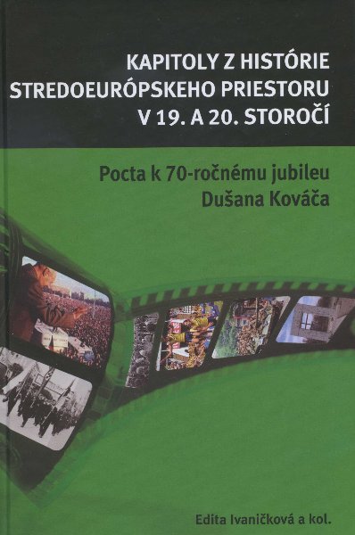 Kapitoly z histórie stredoeurópskeho priestoru v 19. a 20. storočí