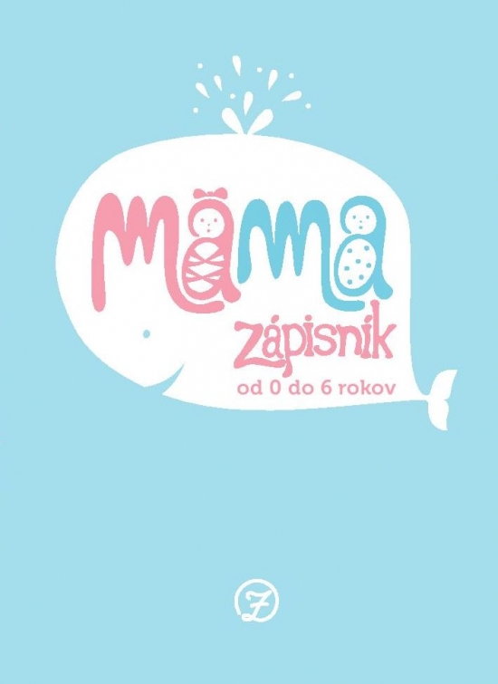 Mama Zápisník - od 0 do 6 rokov