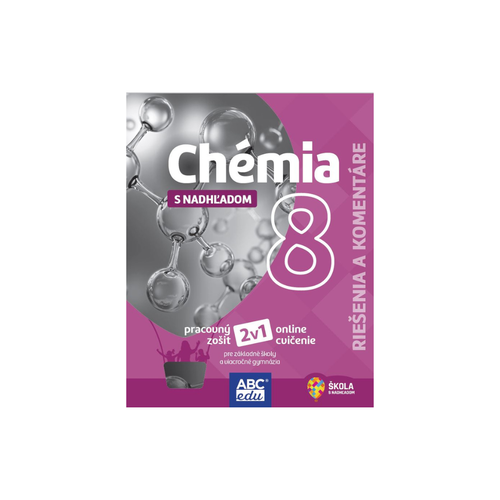 Chémia 8 s nadhľadom Riešenia a komentáre