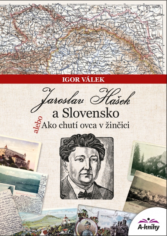 Jaroslav Hašek a Slovensko alebo Ako chutí ovca v žinčici