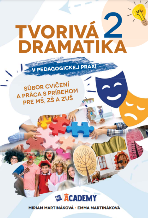 Tvorivá dramatika v pedagogickej praxi 2. časť