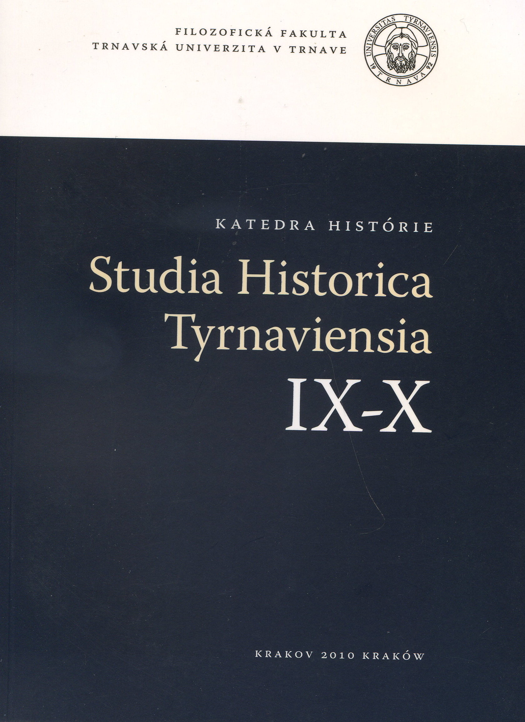 Studia historica Tyrnaviensia IX-X