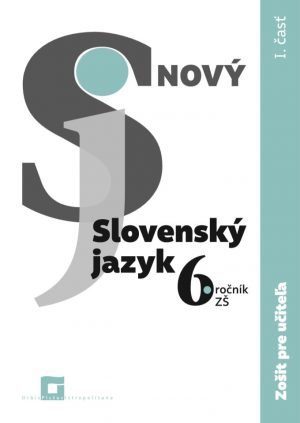 Nový Slovenský jazyk 6. ročník ZŠ - I. časť - Zošit pre učiteľa