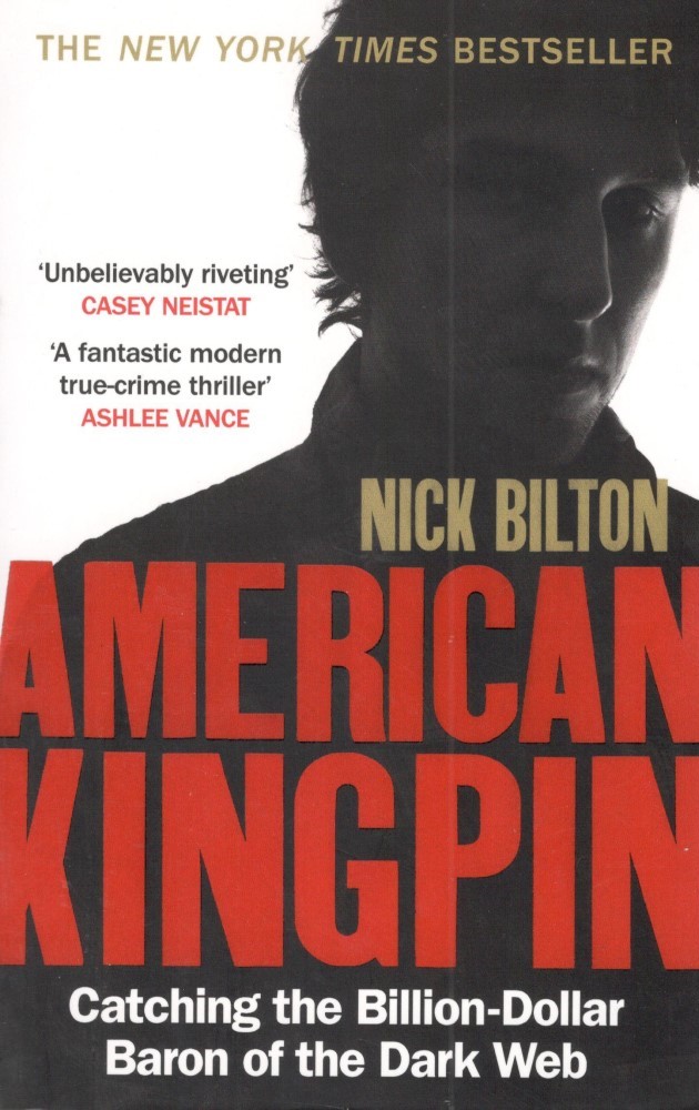 American Kingpin : Catching the Billion-Dollar Baron of the Dark Web
