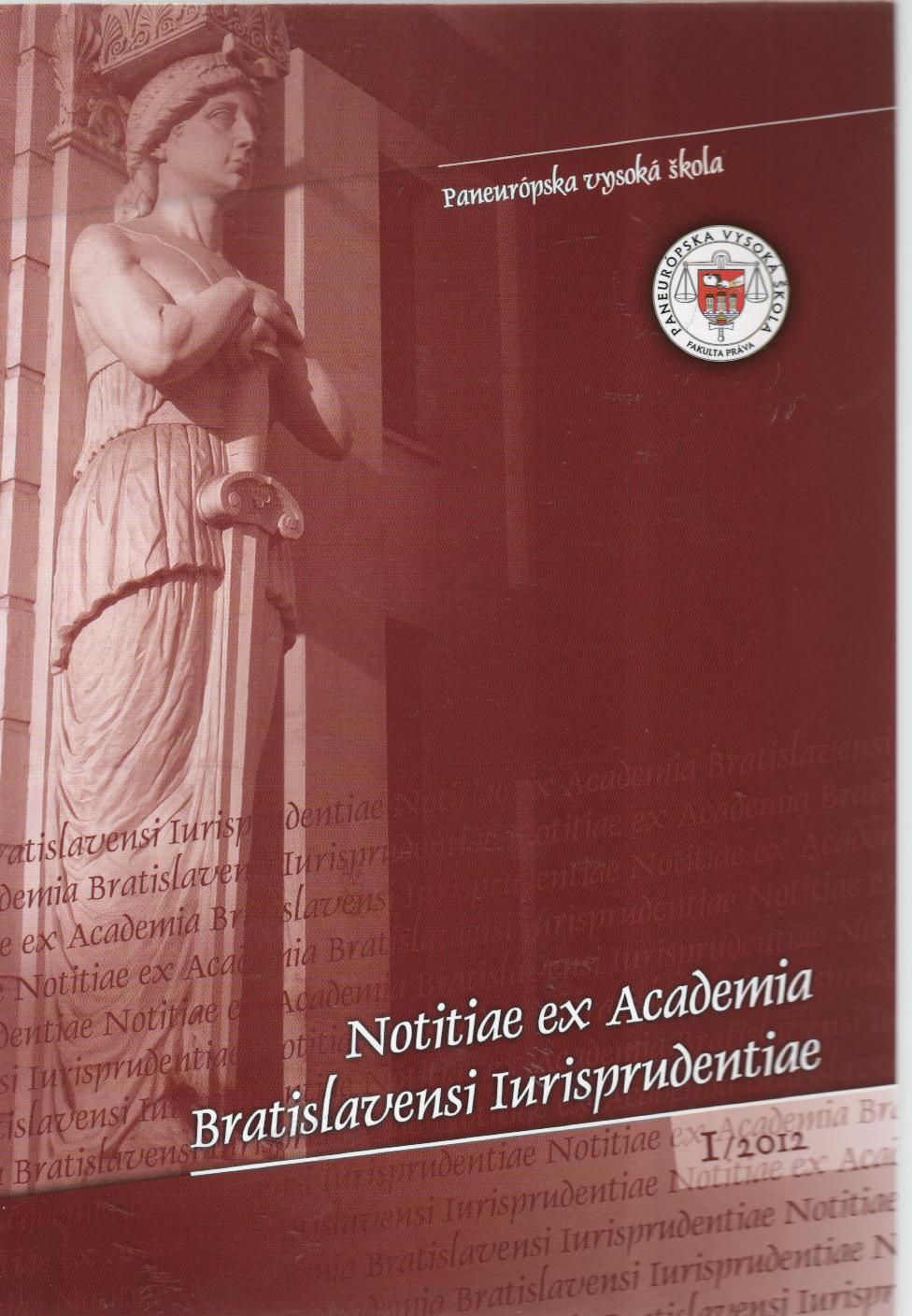 Notitiae ex Academia Bratislavensi Iurisprudentiae 1/2012