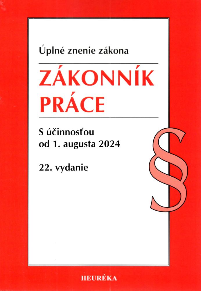 Zákonník práce. 22. vyd., 8/2024